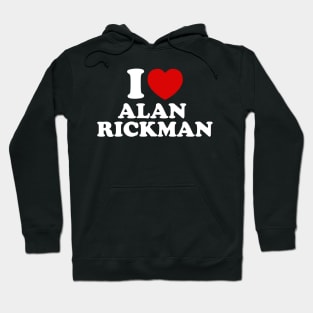 I Love Alan Rickman Hoodie